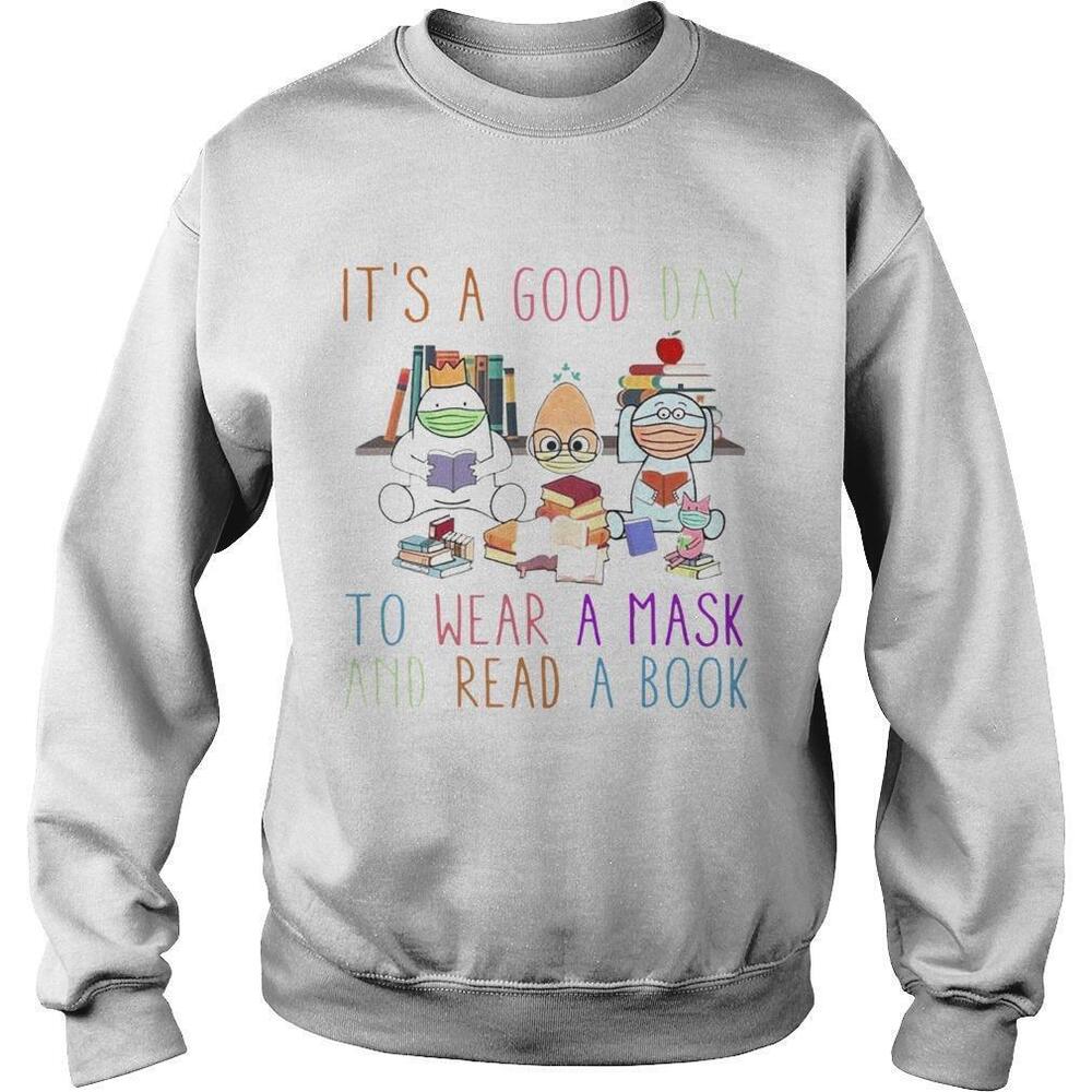 Its A Good Day To Wear A Mask And Read A Book Sweatshirt